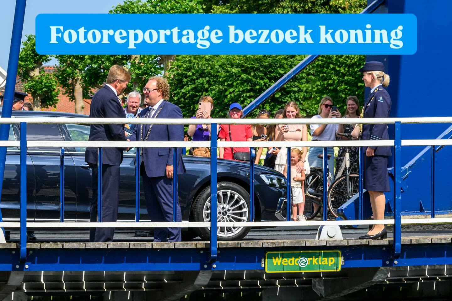 Bezoek Koning Willem Alexander
